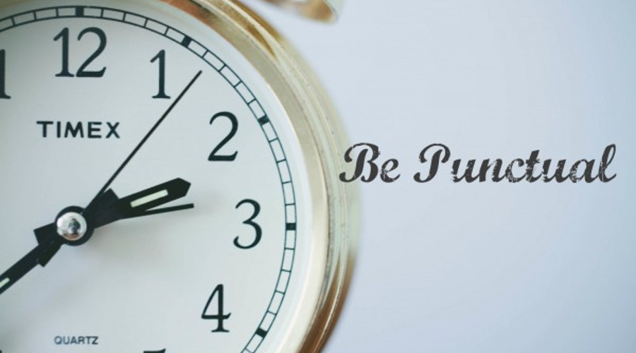 BE PUNCTUAL